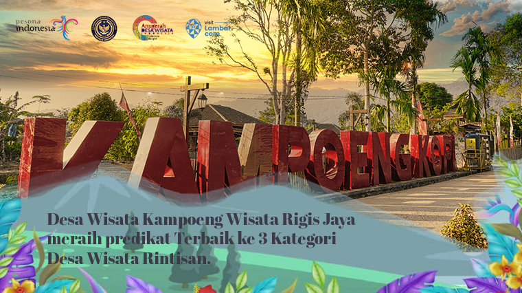 Desa Wisata Kampoeng Wisata Rigis Jaya meraih predikat Terbaik ke 3 Kategori Desa Wisata Rintisan